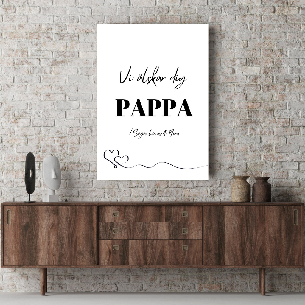 Vi älskar dig Pappa  - Poster till pappa